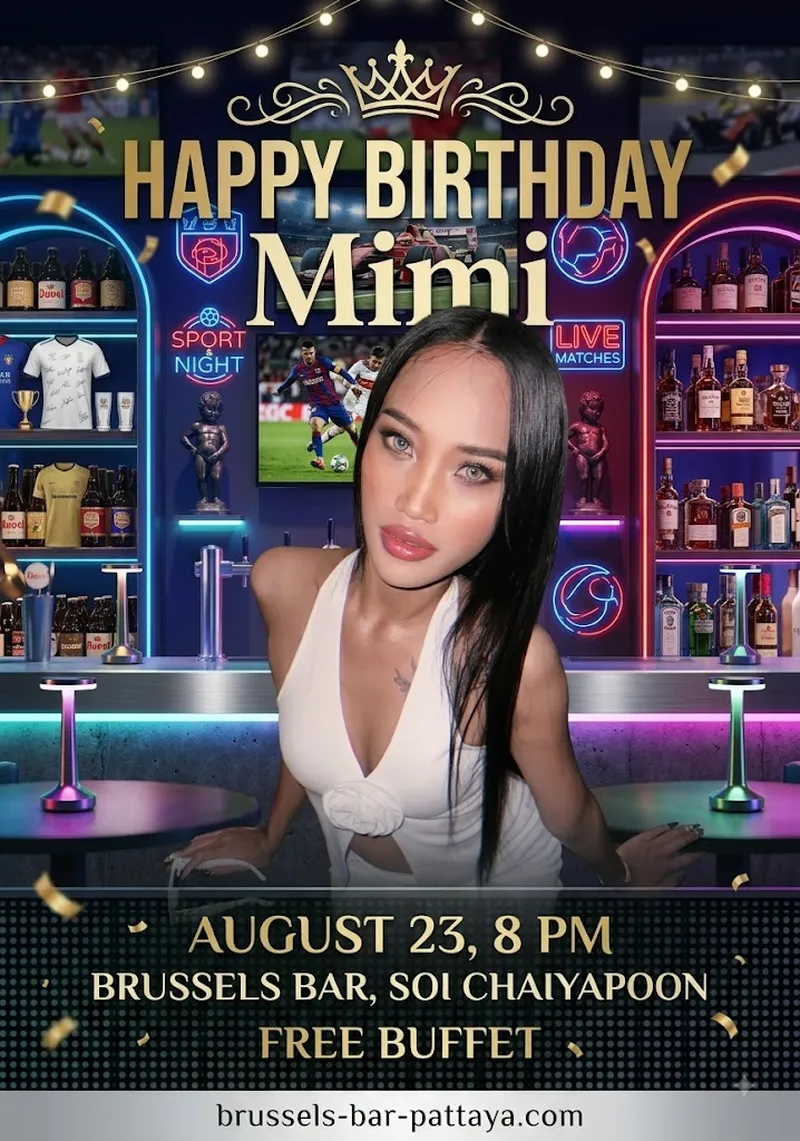 Poster for Mimi's birthday party at the Brussels Bar in Pattaya, featuring a photo of Mimi in front of the bar and Belgian beers.
